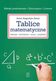Tablice Matematyczne - Anna Augustyn-Janus [KSIĄŻKA]
