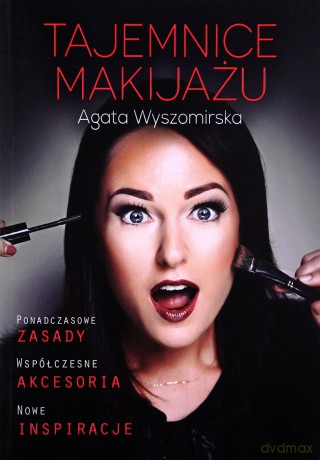 Tajemnice Makijażu - Agata Wyszomirska [KSIĄŻKA]