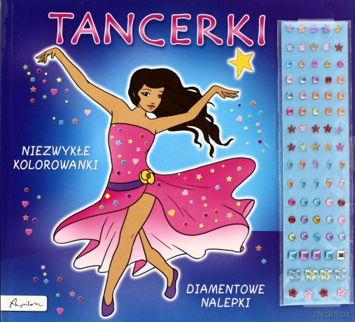 Tancerki. Niezwykłe Kolorowanki. Diamentowe Nalepki [KSIĄŻKA]