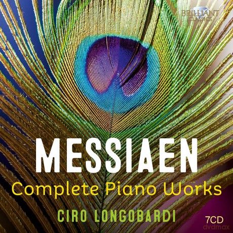 Ciro Longobardi-Messiaen: Complete Piano Works: Ciro Longobardi-Messiaen: Complete Piano Works [7CD]