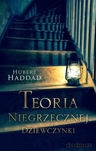 Teoria Niegrzecznej Dziewczynki - Hubert Haddad [KSIĄŻKA]