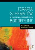 Terapia Schematów W Zaburzeniu Osobowości Typu Borderline - Arntz Arnoud, van Genderen Hannie [KSIĄŻKA]
