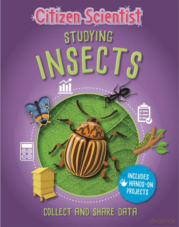 Citizen Scientist Studying Insects [KSIĄŻKA]