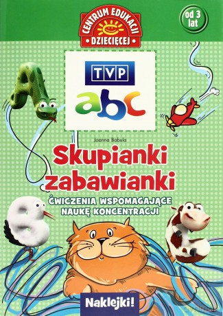TVP ABC. Skupianki-Zabawianki. Ćwiczenia Wspomagające Naukę Koncentracji [KSIĄŻKA]