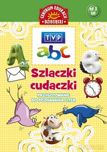 TVP ABC. Szlaczki-Cudaczki. Przygotowanie Do Poznawania Liter [KSIĄŻKA]