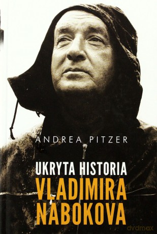 Ukryta Historia Vladimira Nabokova - Andrea Pitzer [KSIĄŻKA]