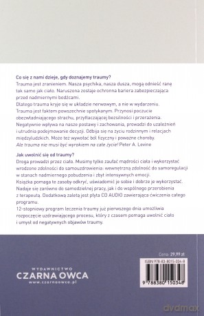 Uleczyć Traumę. 12- Stopniowy Program Wychodzenia Z Traumy - Peter A. Levine [KSIĄŻKA]