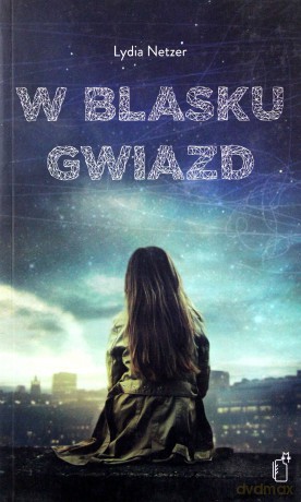 W Blasku Gwiazd - Lydia Netzer [KSIĄŻKA]