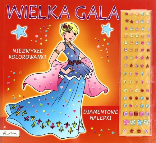 Wielka Gala. Niezwykłe Kolorowanki. Diamentowe Nalepki [KSIĄŻKA]