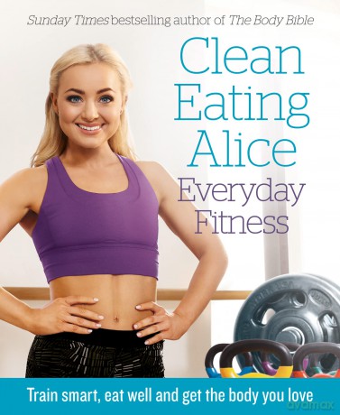 Clean Eating Alice Everyday [KSIĄŻKA]