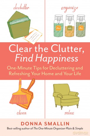 Clear the Clutter Find Happiness [KSIĄŻKA]