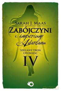 Zabójczyni I Imperium Adarlanu - Sarah J. Maas [KSIĄŻKA]
