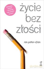 Życie Bez Złości - Ron Potter-Efron [KSIĄŻKA]