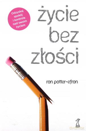 Życie Bez Złości - Ron Potter-Efron [KSIĄŻKA]