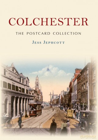 Colchester The Postcard Collec [KSIĄŻKA]