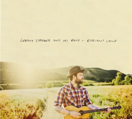 Leeroy Stagger: Radiant Land [CD]