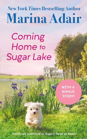 Coming Home to Sugar Lake previously published as SugarÇŃs Twice as Sweet [KSIĄŻKA]