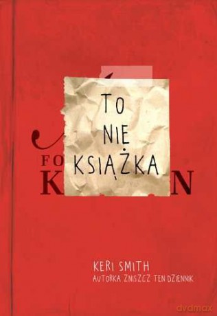 To nie książka - Keri Smith [KSIĄŻKA]
