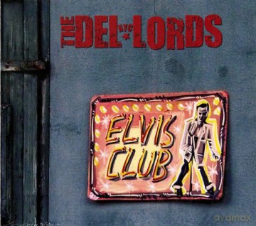 The Del-Lords: Elvis Club [CD]