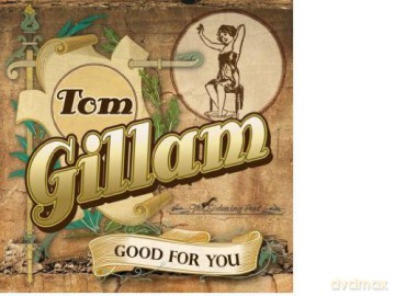 Tom Gillam: Good For You [CD]