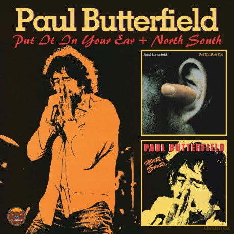 Paul Butterfield`S: Put It In Your Ear + North South [CD]