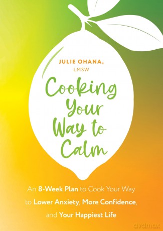 Cooking Your Way to Calm [KSIĄŻKA]