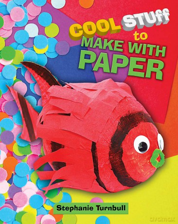 Cool Stuff to Make With Paper [KSIĄŻKA]