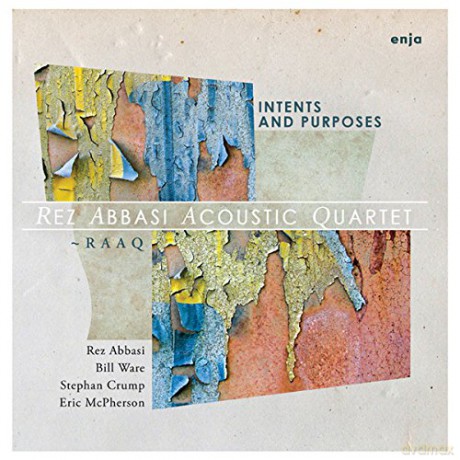 Rez Abbasi Acoustic Quartet: Intents and Purposes [CD]