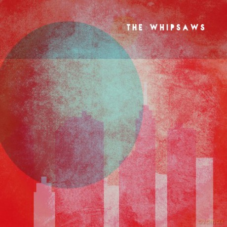 The Whipsaws: The Whipsaws [CD]
