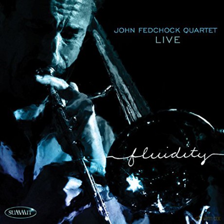 John Fedchock Quartet: Fluidity [CD]