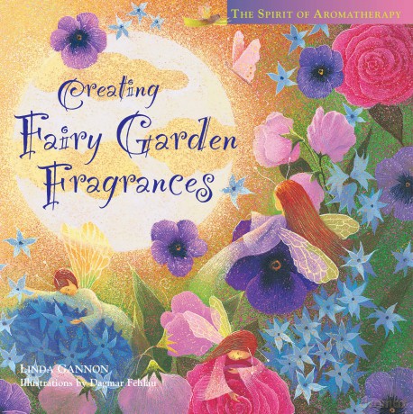 Creating Fairy Garden Fragrances [KSIĄŻKA]