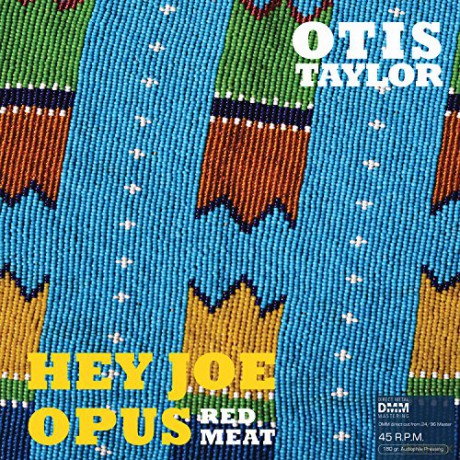 Otis Taylor: Hey Joe Opus Red Meat [2xWinyl]