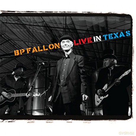 Bp Fallon: Live In Texas [CD]