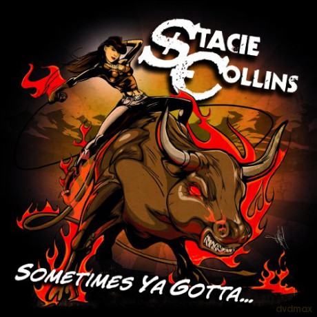 Stacie Collins: Sometimes Ya Gotta [CD]