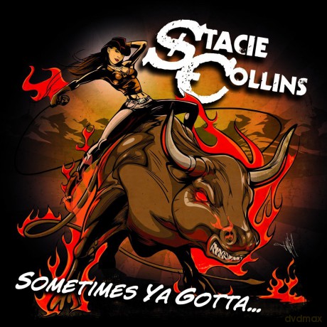 Stacie Collins: Sometimes Ya Gotta [CD]