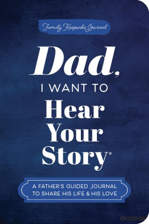 Dad I Want to Hear Your Story Expanded [KSIĄŻKA]
