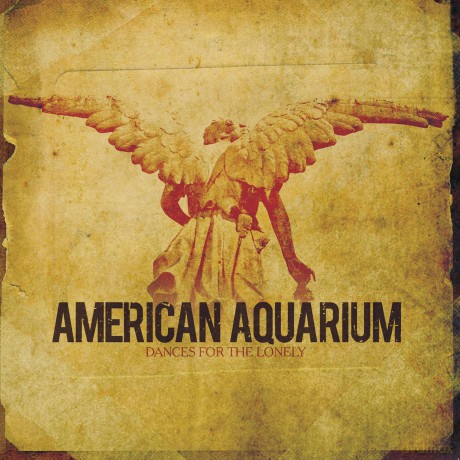 American Aquarium: Dances For The Lonely [Winyl]