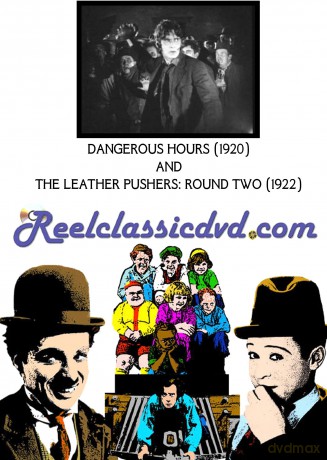 Dangerous Hours (1920) And The Leather Pushers [DVD]