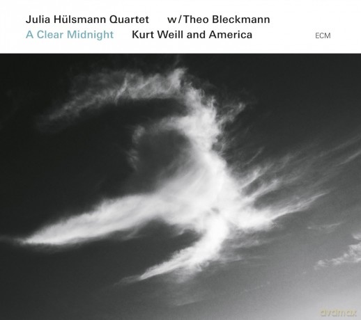Julia Hulsman Quartet: A Clear Midnight.Kurt Weill And America [CD]