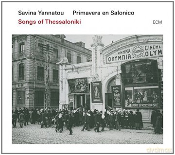 Savina Yannatou: Songs Of Thessaloniki [CD]