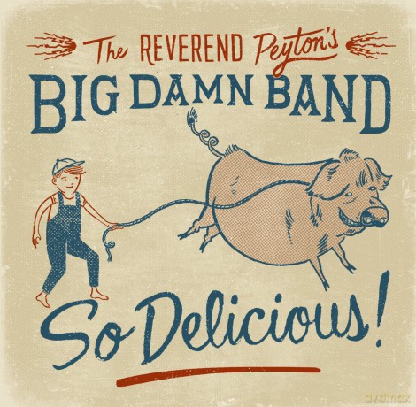 Reverend Peyton's Big Damn Band: So Delicious [Winyl]