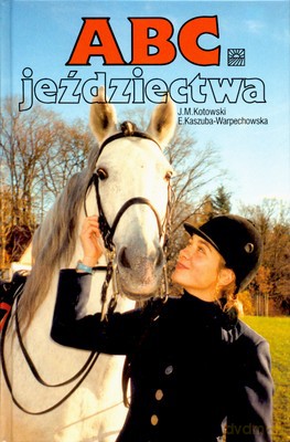 Abc Jeździectwa [KSIĄŻKA]