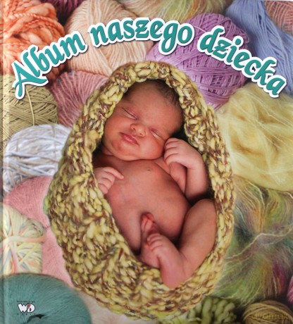 Album Naszego Dziecka - Marta Stasińska [KSIĄŻKA]