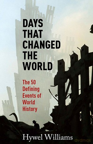 Days That Changed the World [KSIĄŻKA]