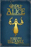Alice Kroniki Wardstone Tom 12 - Joseph Delaney [KSIĄŻKA]