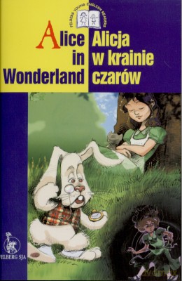 Alicja W Krainie Czarów Wersja Angielska - Ewa Wolańska, Adam Wolański [KSIĄŻKA]