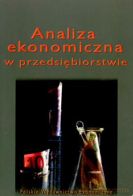 Analiza Ekonomiczna W Przedsiębiorstwie - Magdalena Jerzemowska [KSIĄŻKA]