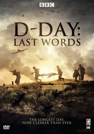 D-Day 75: Last Words On The Longest Day [DVD]