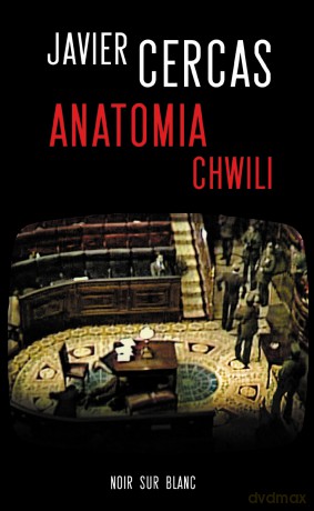 Anatomia chwili - Javier Cercas [KSIĄŻKA]