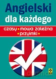 Angielski Dla Każdego Czasy Mowa Zależna Przyimki [KSIĄŻKA]